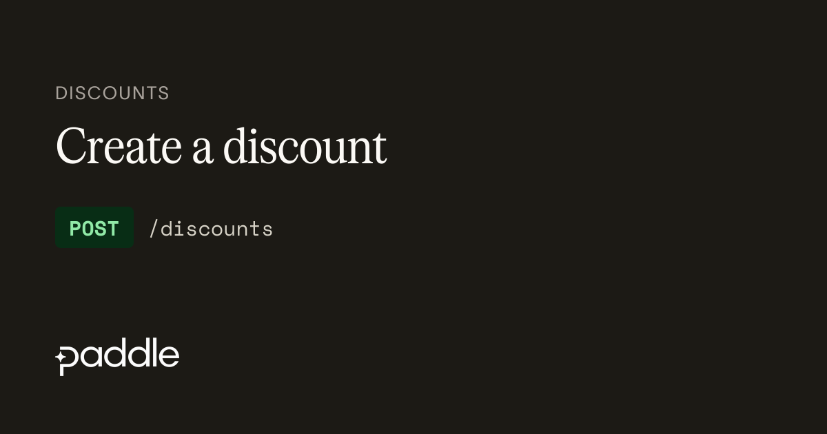Create a discount | Paddle Developer Docs