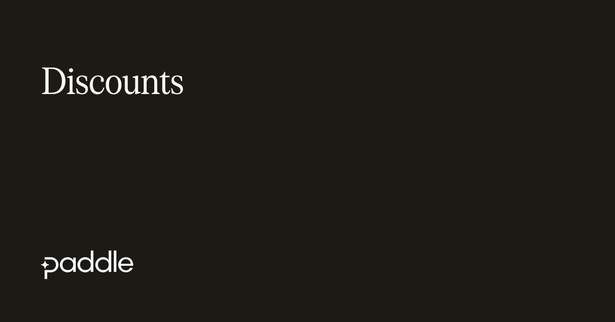 Discounts | Paddle Developer Docs