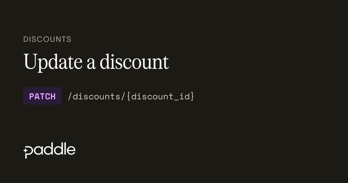 Update a discount | Paddle Developer Docs