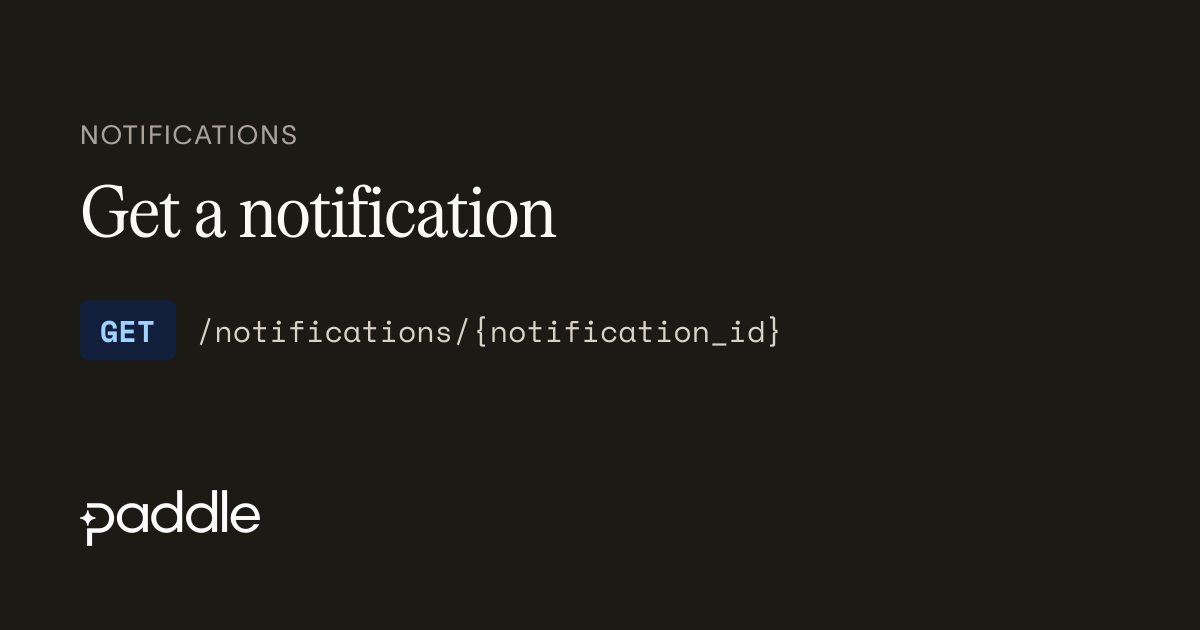 Get a notification | Paddle Developer Docs