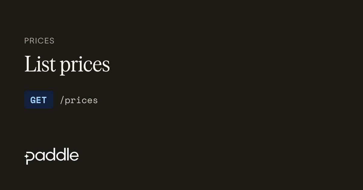 List prices | Paddle Developer Docs