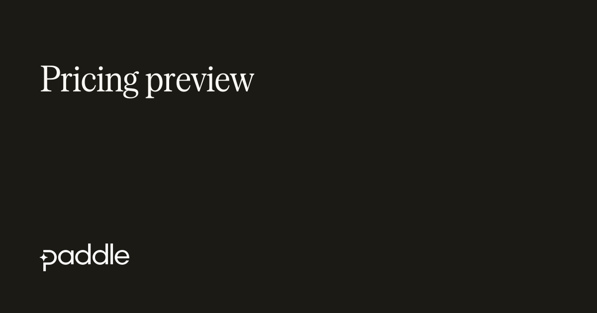Pricing preview | Paddle Developer Docs