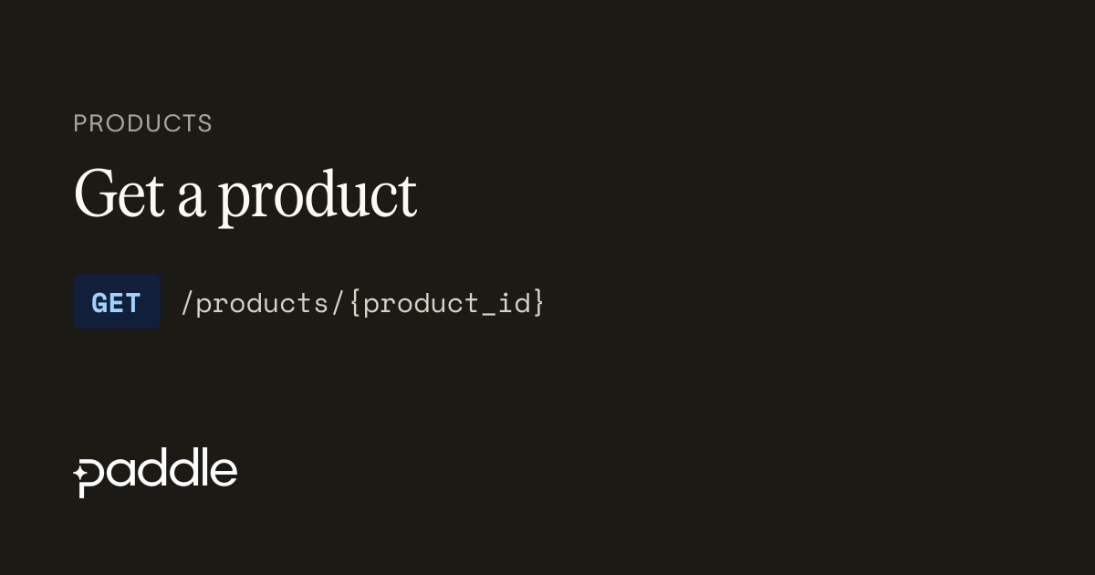 Get a product | Paddle Developer Docs