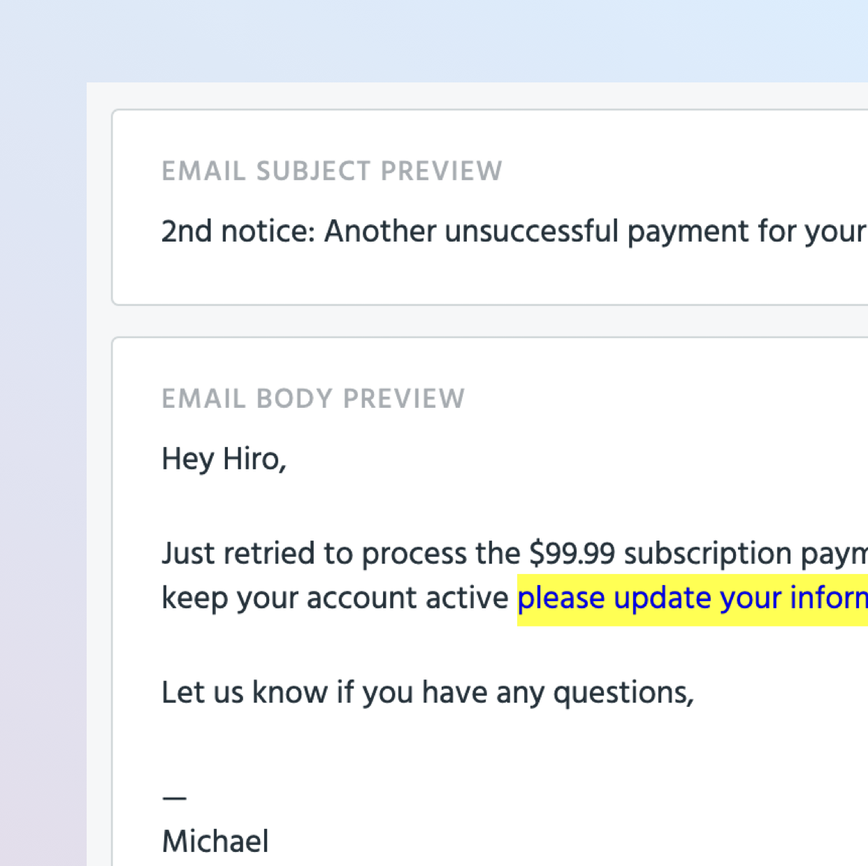 Screenshot of an email from Retain. It is off-center, so the full text isn't displayed. Retain optimizes the content of the emails for the best chance of payment recovery.