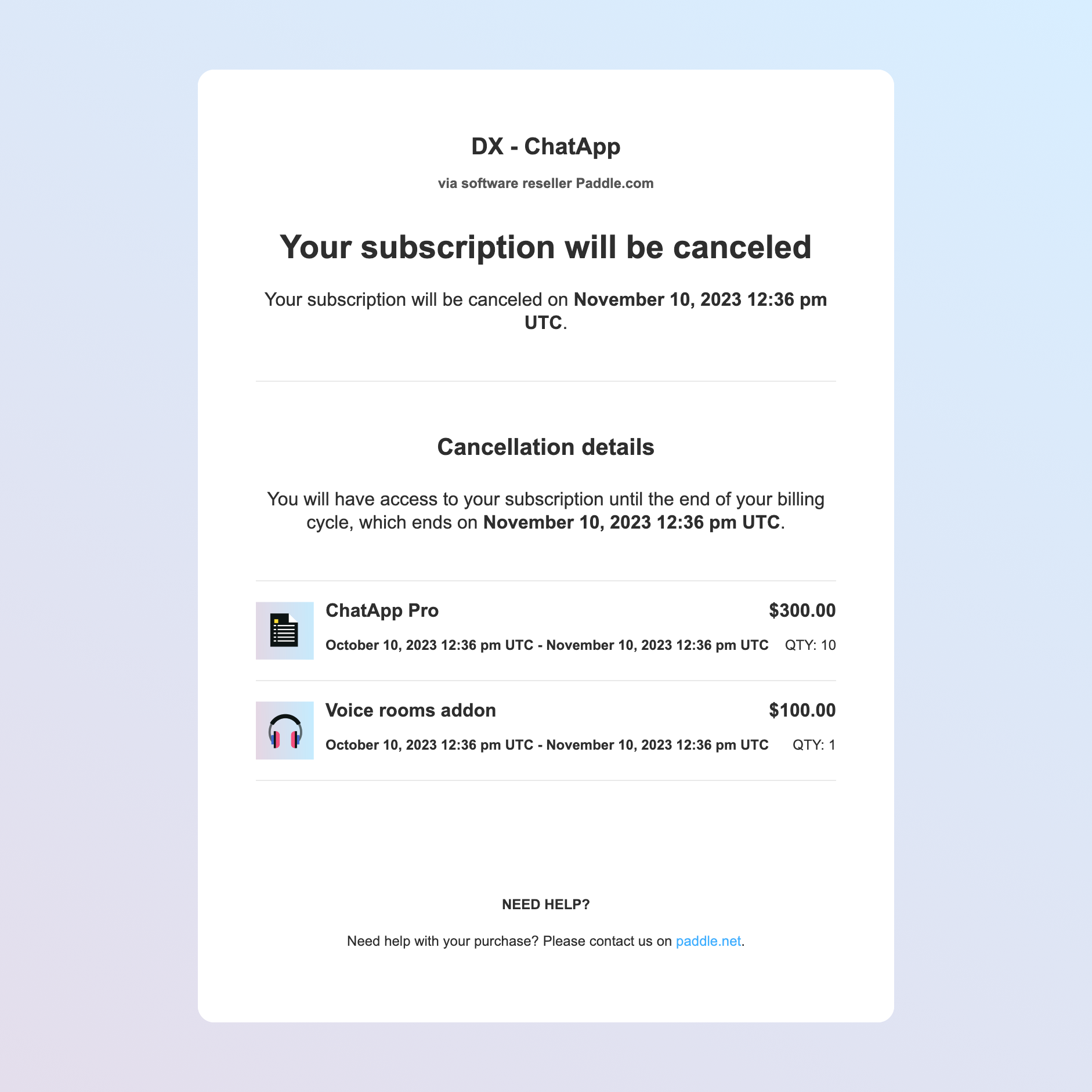 Screenshot showing a scheduled cancellation email. It includes a list of items, total, and the billing period. There is a paragraph that says: 'you have access to your subscription until the end of your billing cycle', followed by a date.
