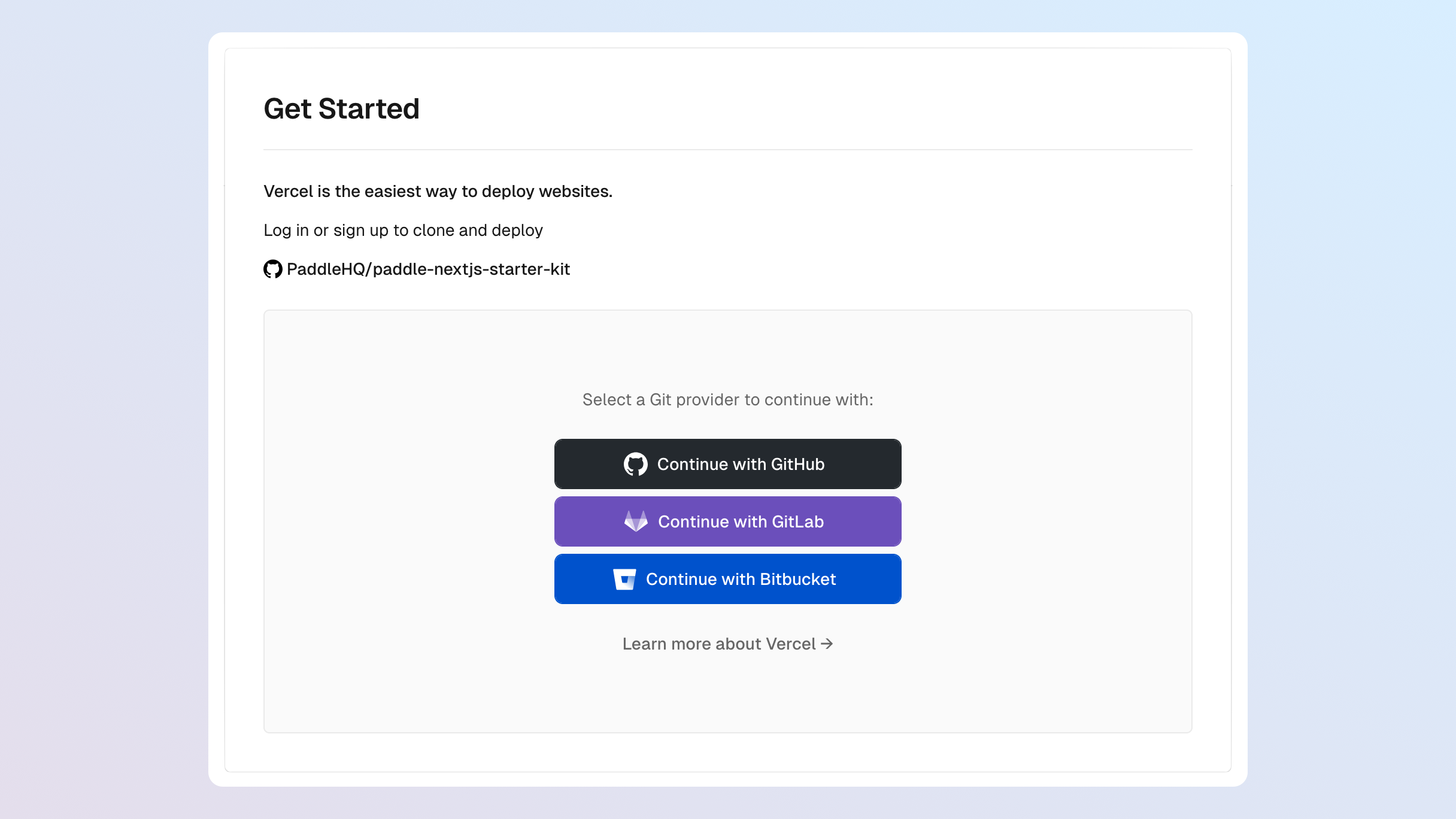 Screenshot of the deploy to Vercel workflow, showing the Get started section. There are three buttons to continue with GitHub, GitLab, and Bitbucket.