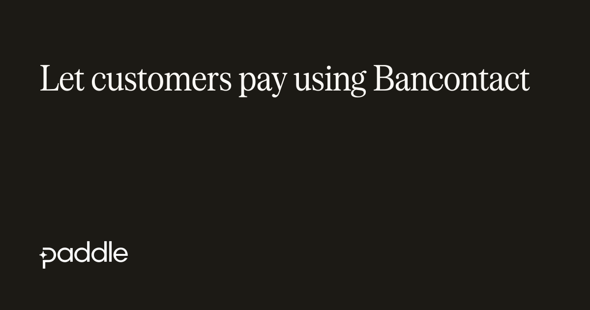 Let customers pay using Bancontact | Paddle Developer Docs