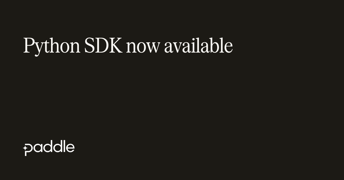 Python SDK now available | Paddle Developer Docs