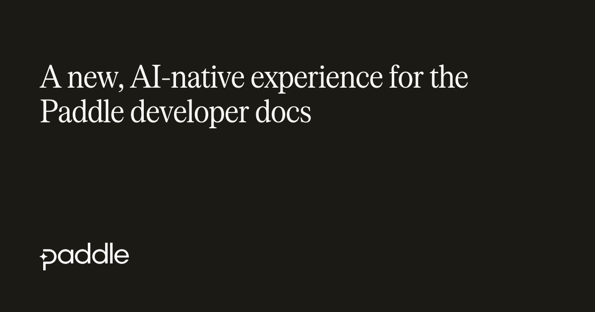 A new, AI-native experience for the Paddle developer docs