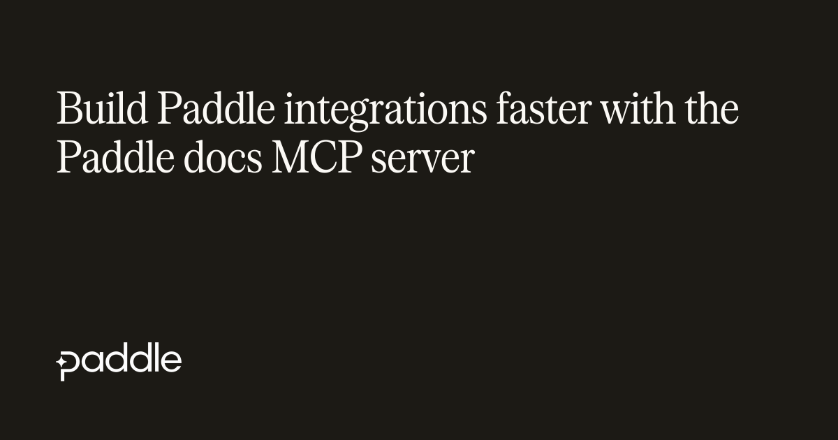 Build Paddle integrations faster with the Paddle docs MCP server