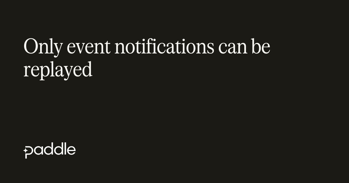 Can only replay notifications with an origin of event