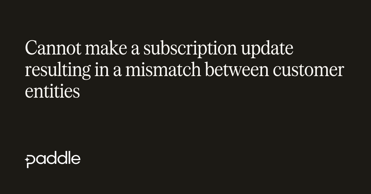 Cannot make a subscription update resulting in a mismatch between ...
