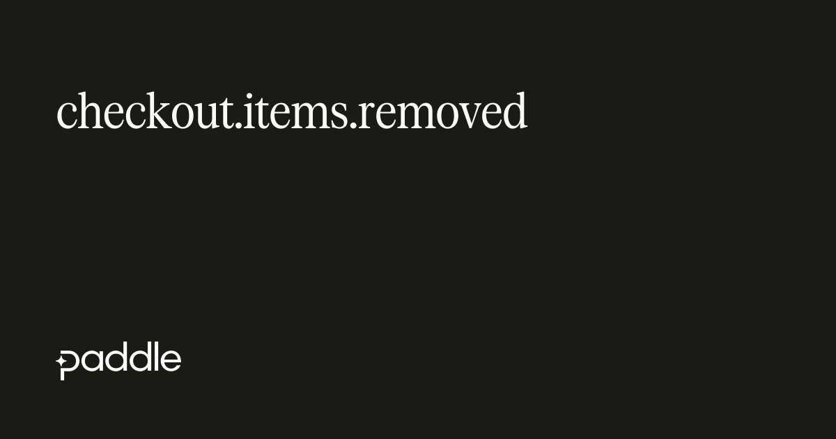 checkout.items.removed | Paddle Developer Docs