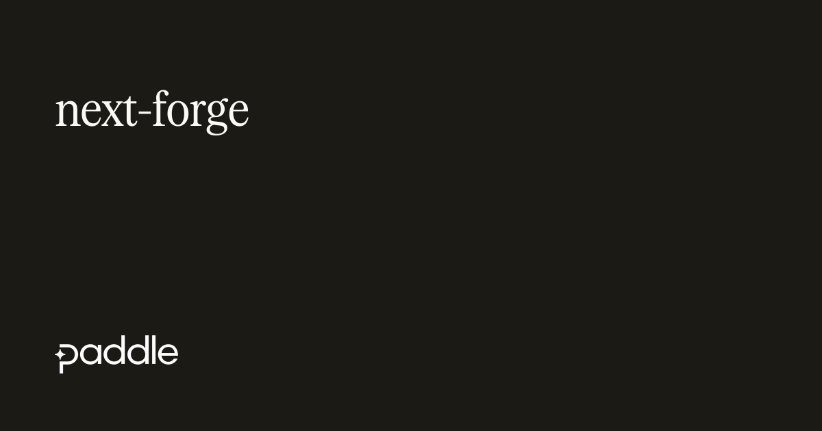 next-forge | Paddle Developer Docs