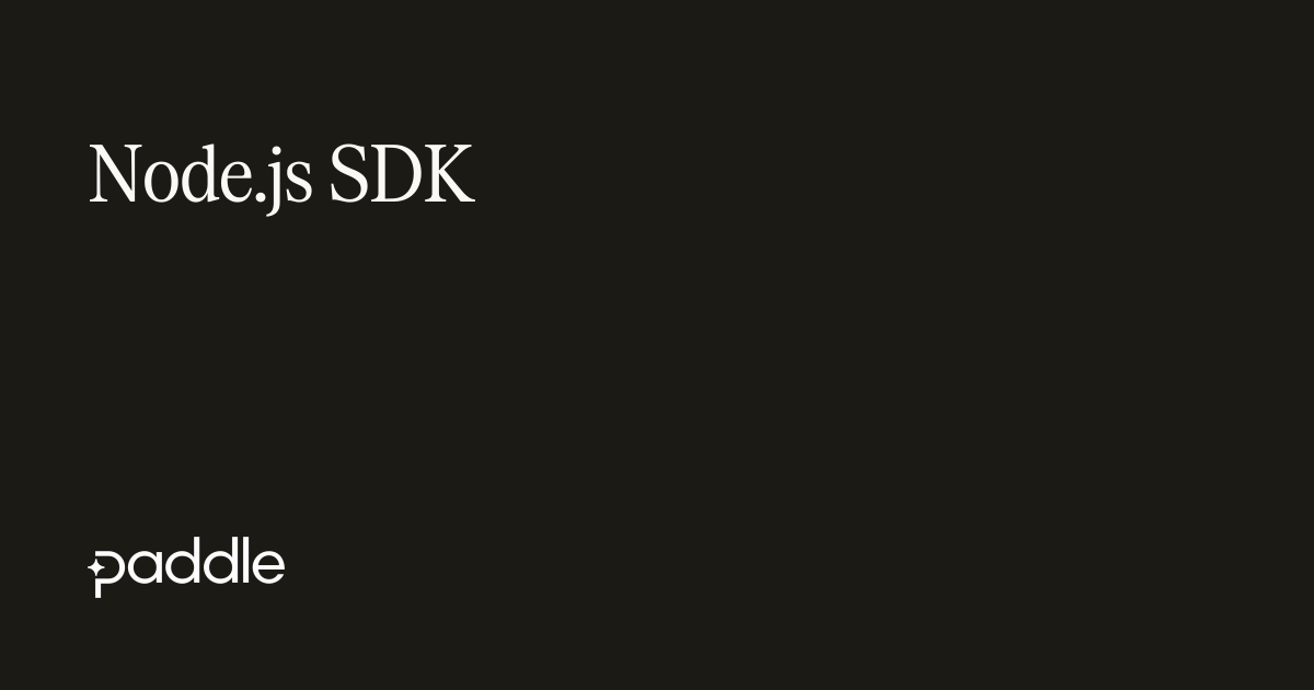 Node.js SDK | Paddle Developer Docs