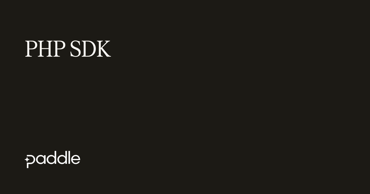 PHP SDK | Paddle Developer Docs