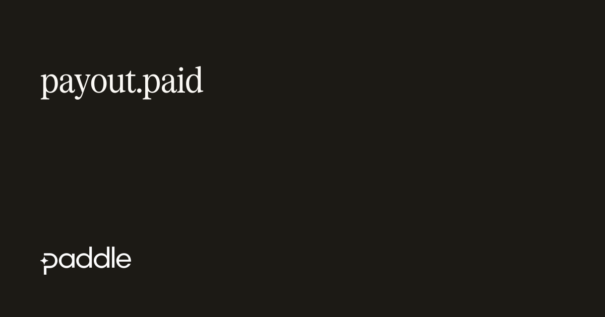 payout.paid | Paddle Developer Docs